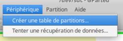 dans le menu "Périphérique" de gparted