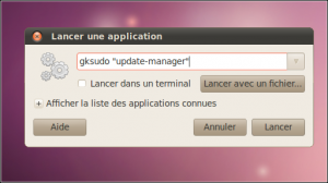 Saisissez l'instruction sous la forme « gksudo "nom du programme" » (ex : « gksudo "update-manager" »). 